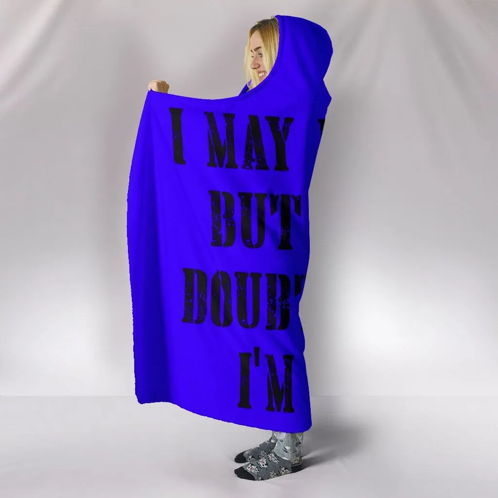 DOUBT IT...CAUSE I'M ITALIAN HOODED BLANKET